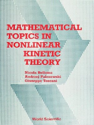 cover image of Mathematical Topics In Nonlinear Kinetic Theory